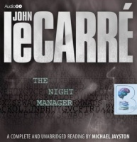 The Night Manager written by John le Carre performed by Michael Jayston on CD (Unabridged)